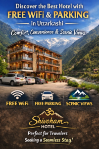 Best Hotel with Free WiFi and Parking in Uttarkashi
