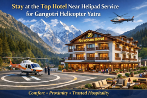 Shivoham Hotel near helipad for Gangotri helicopter Yatra, offering comfortable stay with Himalayan mountain views. | Top hotel near helipad service for Gangotri helicopter Yatra
