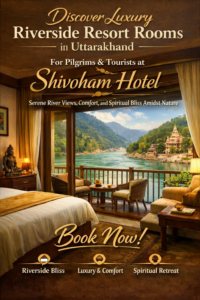 Luxury riverside room at Shivoham Hotel in Uttarakhand with balcony overlooking a serene river, green hills, and a nearby temple, offering comfort and spiritual retreat for pilgrims and tourists. |
Luxury Riverside Resort Rooms in Uttarakhand for Pilgrims & Tourists