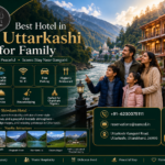 Best Hotel in Uttarkashi for Family – Comfortable Stay at Shivoham Hotel