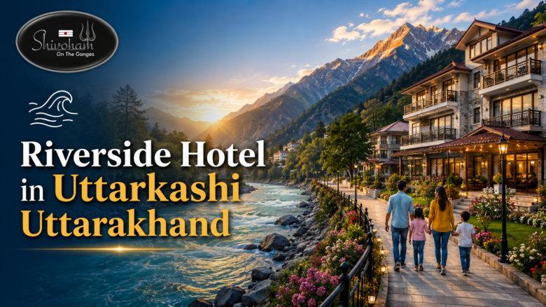 Riverside Hotel in Uttarkashi Uttarakhand