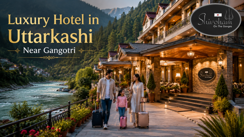 Luxury Hotel in Uttarkashi Near Gangotri